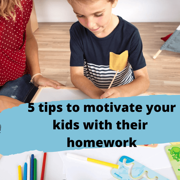 5 tips to help motivate your kids with their homework